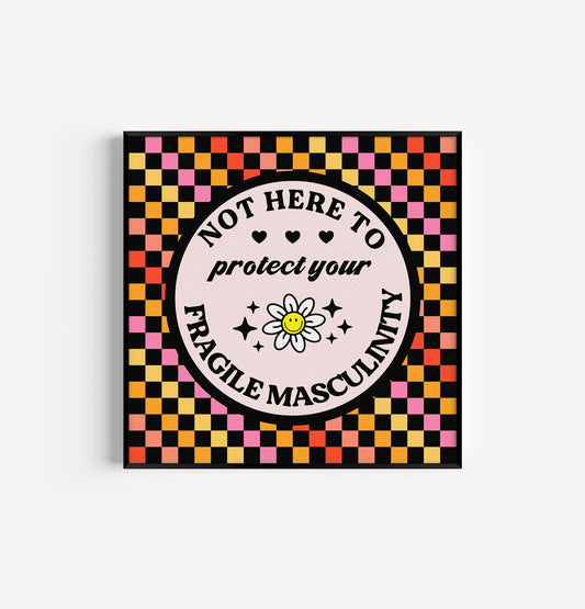 Fragile Masculinity 8in x 8in Print