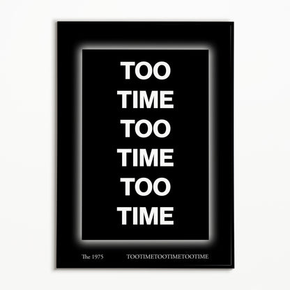 The 1975 TOOTIMETOOTIMETOOTIME Print