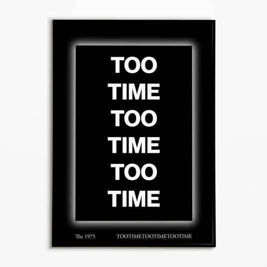 The 1975 TOOTIMETOOTIMETOOTIME Print