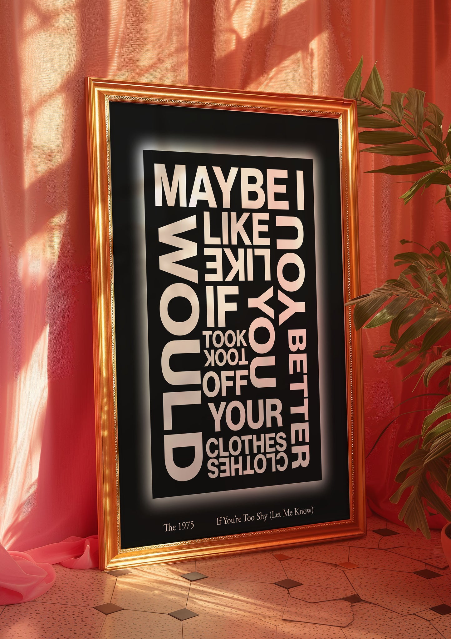 The 1975 If You're Too Shy (Let Me Know) Print