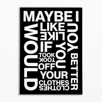 The 1975 If You're Too Shy (Let Me Know) Print