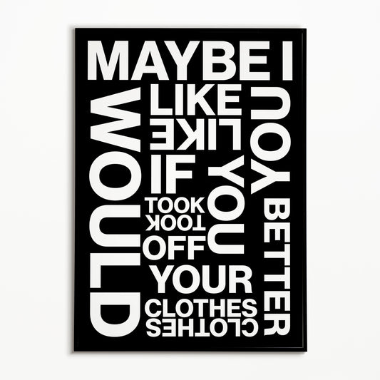 The 1975 If You're Too Shy (Let Me Know) Print