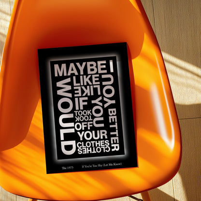 The 1975 If You're Too Shy (Let Me Know) Print