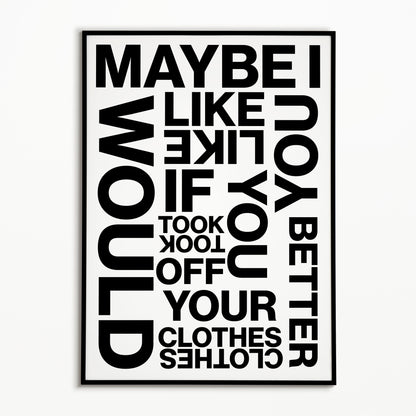 The 1975 If You're Too Shy (Let Me Know) Print