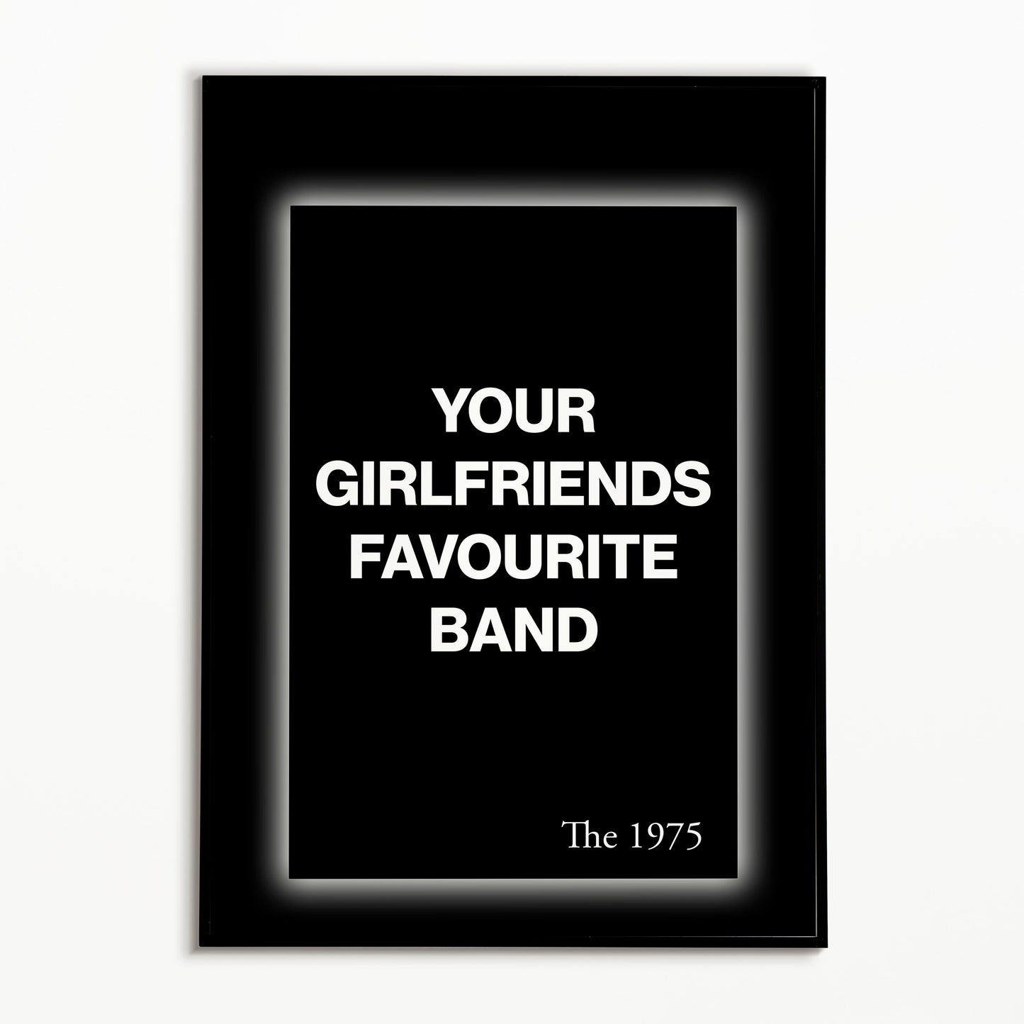 The 1975 Your Girlfriends Favourite Band