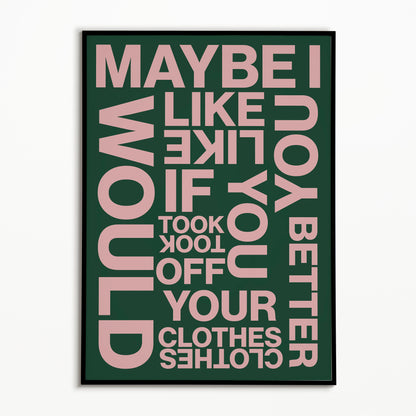 The 1975 If You're Too Shy (Let Me Know) Print