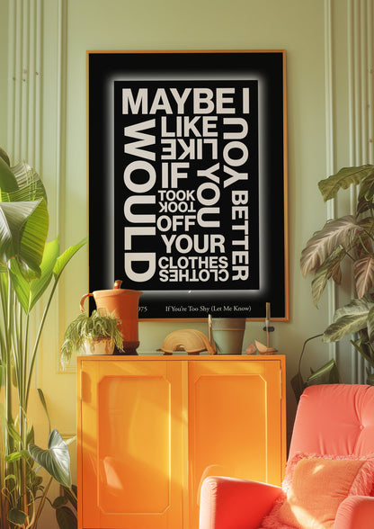 The 1975 If You're Too Shy (Let Me Know) Print