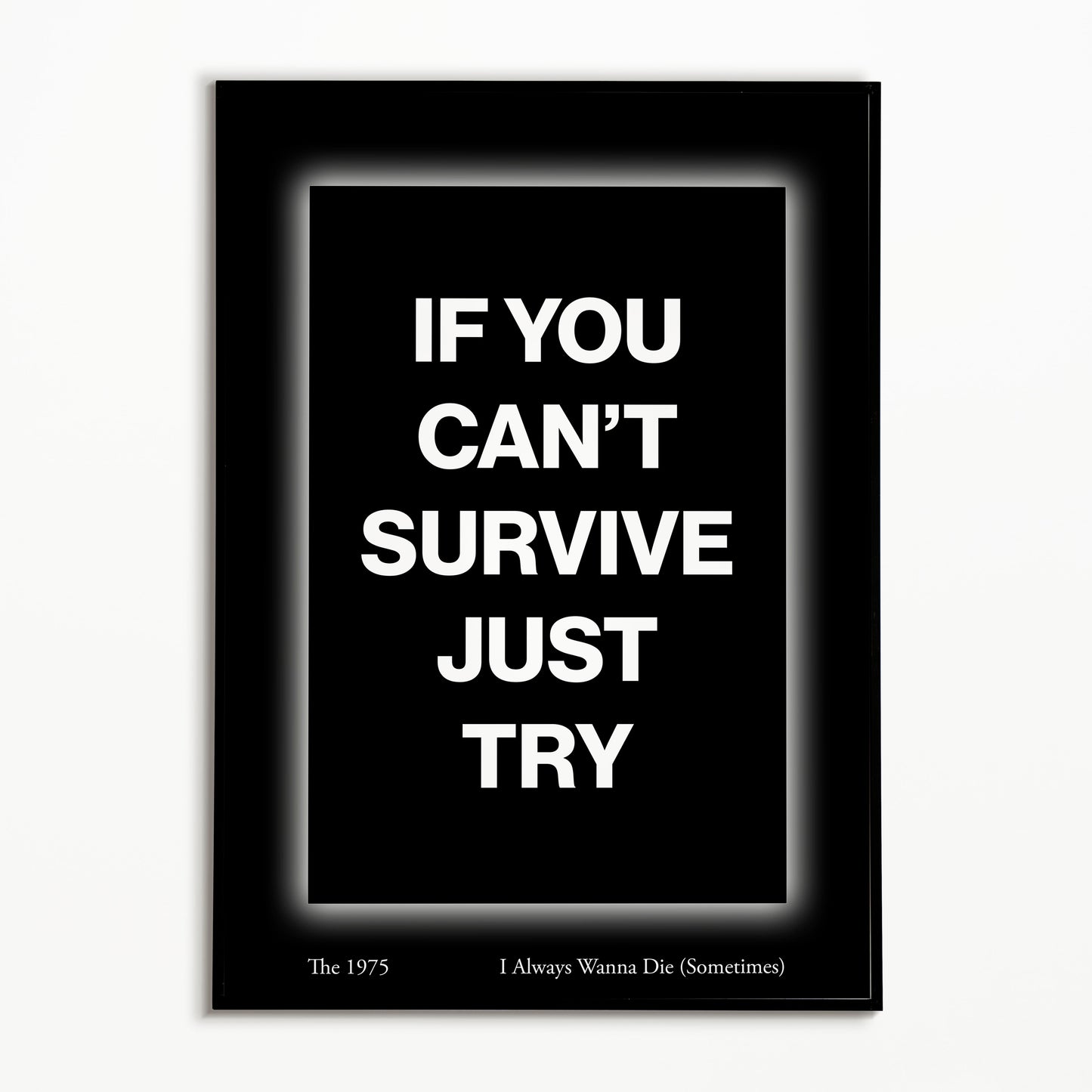 The 1975 I Always Wanna Die (Sometimes) Print